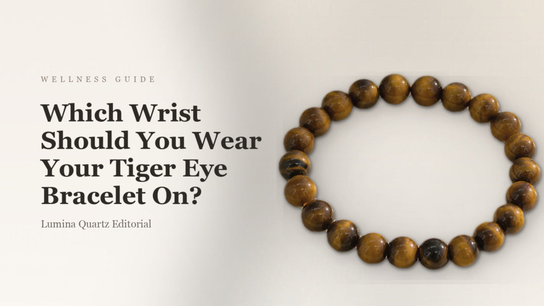 Tiger Eye Bracelet: Which Wrist to Wear for Grounding and Confidence?