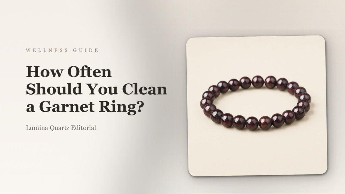 How Often Should You Clean a Garnet Crystal Ring? Focus Care Guide