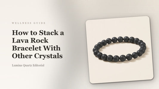 How to Stack Lava Rock Bracelets with Crystals: A Beginner's Guide to Grounding & Protection