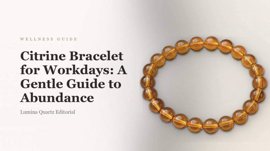 Citrine Bracelet for Workdays: A Gentle Guide to Abundance