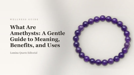 What Are Amethysts: A Gentle Guide to Meaning, Benefits, and Uses