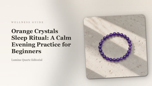 Orange Crystals Sleep Ritual: A Calm Evening Practice for Beginners