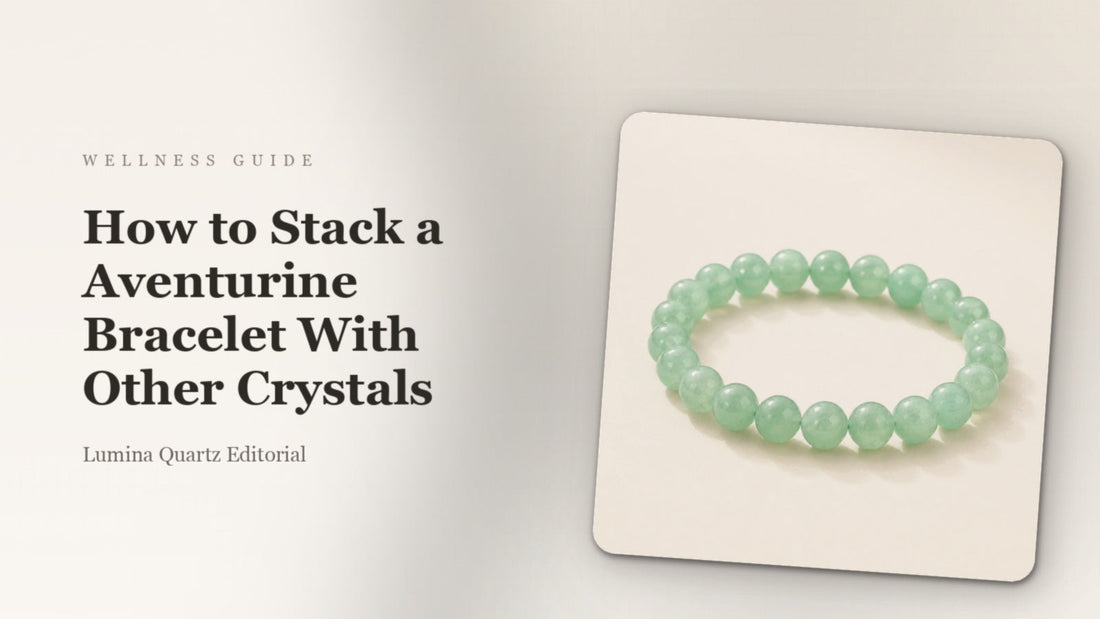 How to Stack an Aventurine Bracelet for Abundance & Calm: A Beginner's Guide