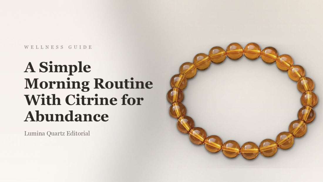 A Simple Morning Routine With Citrine for Abundance