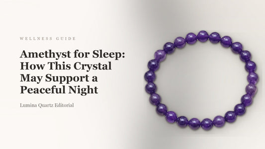Amethyst for Sleep: How This Crystal May Support a Peaceful Night