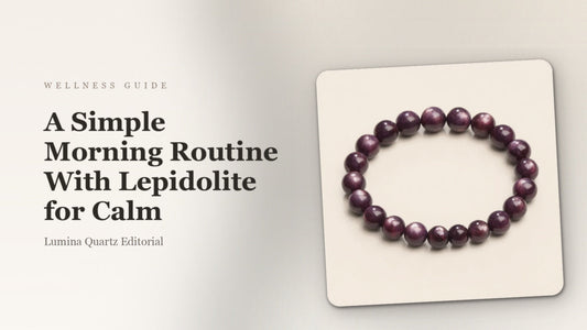 A Simple Morning Routine With Lepidolite for Calm