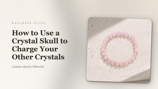 How to Use a Crystal Skull to Charge Your Crystals: A Step-by-Step Ritual Guide