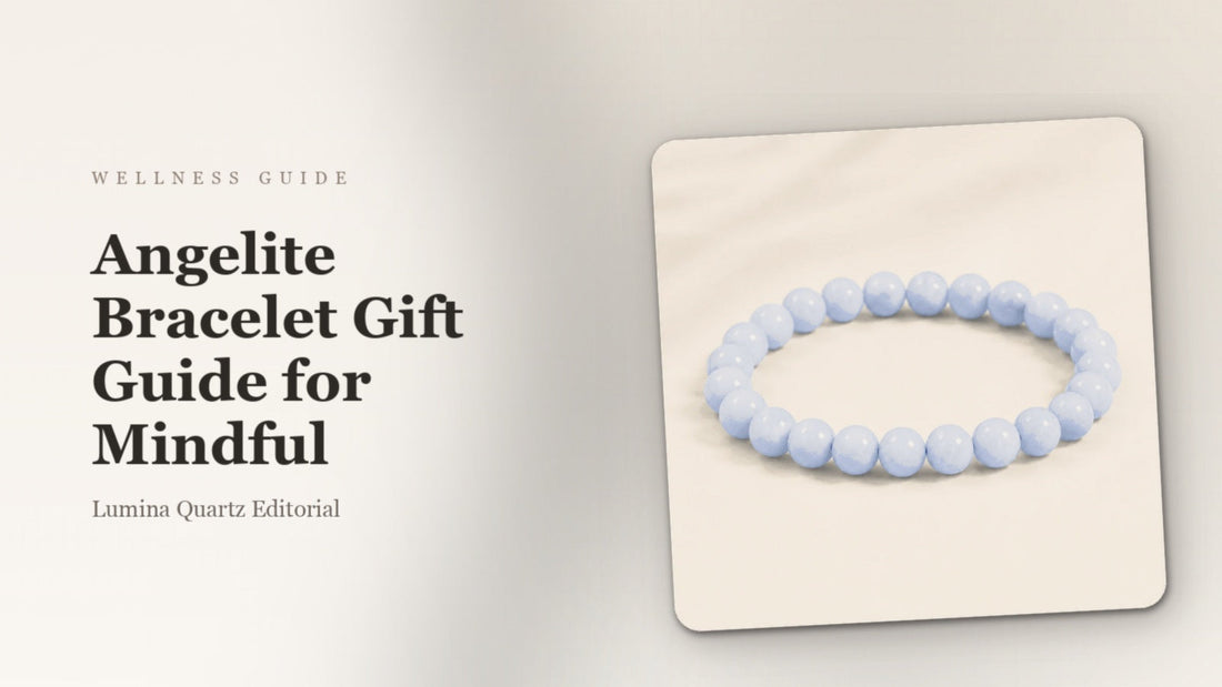 Angelite Bracelet Gift Guide for Mindful