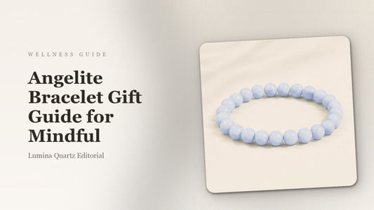 Angelite Bracelet Gift Guide for Mindful