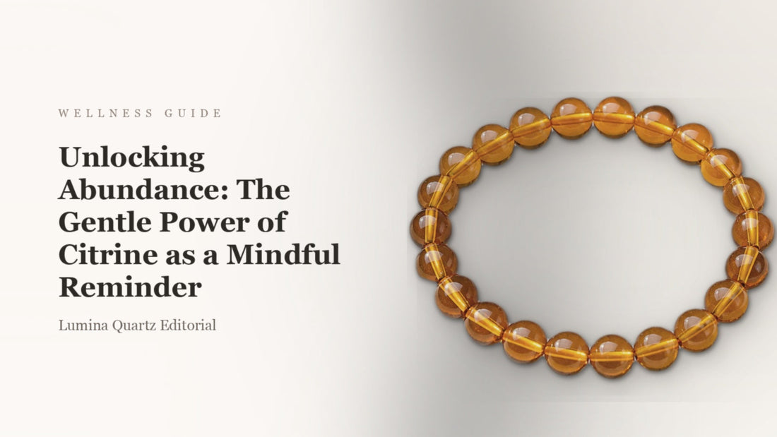 Unlocking Abundance: The Gentle Power of Citrine as a Mindful Reminder