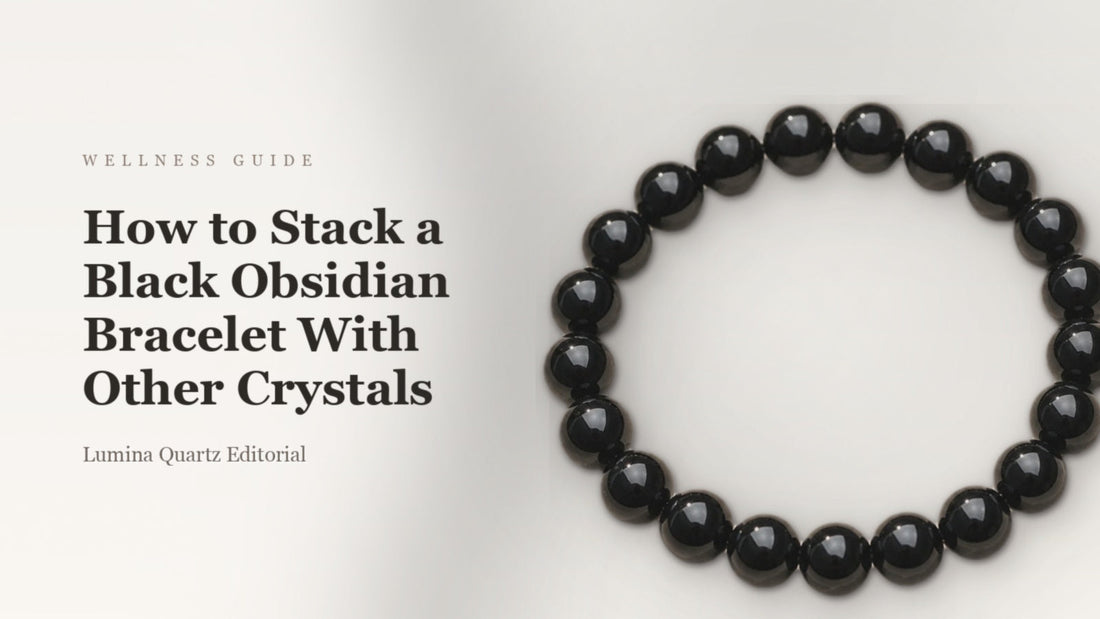 How to Stack a Black Obsidian Bracelet for Protection and Grounding
