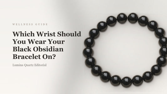 Black Obsidian Bracelet on Left or Right Wrist: A Guide for Protection and Grounding