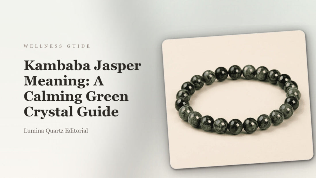 Kambaba Jasper Meaning: A Calming Green Crystal Guide