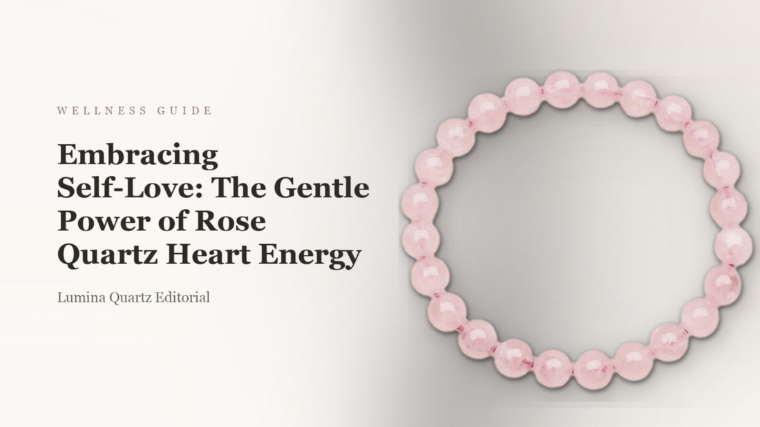 Featured image for Embracing Self-Love: The Gentle Power of Rose Quartz Heart Energy