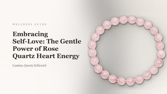 Featured image for Embracing Self-Love: The Gentle Power of Rose Quartz Heart Energy