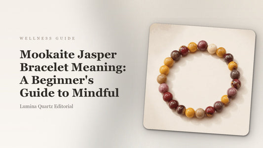 Mookaite Jasper Bracelet Meaning: A Beginner's Guide to Mindful crystal guide cover
