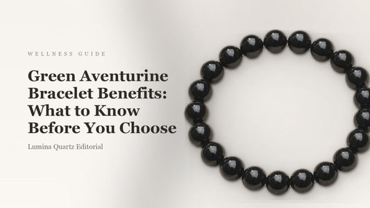 Green Aventurine Bracelet for Luck and Prosperity: Benefits, Meaning & How to Choose