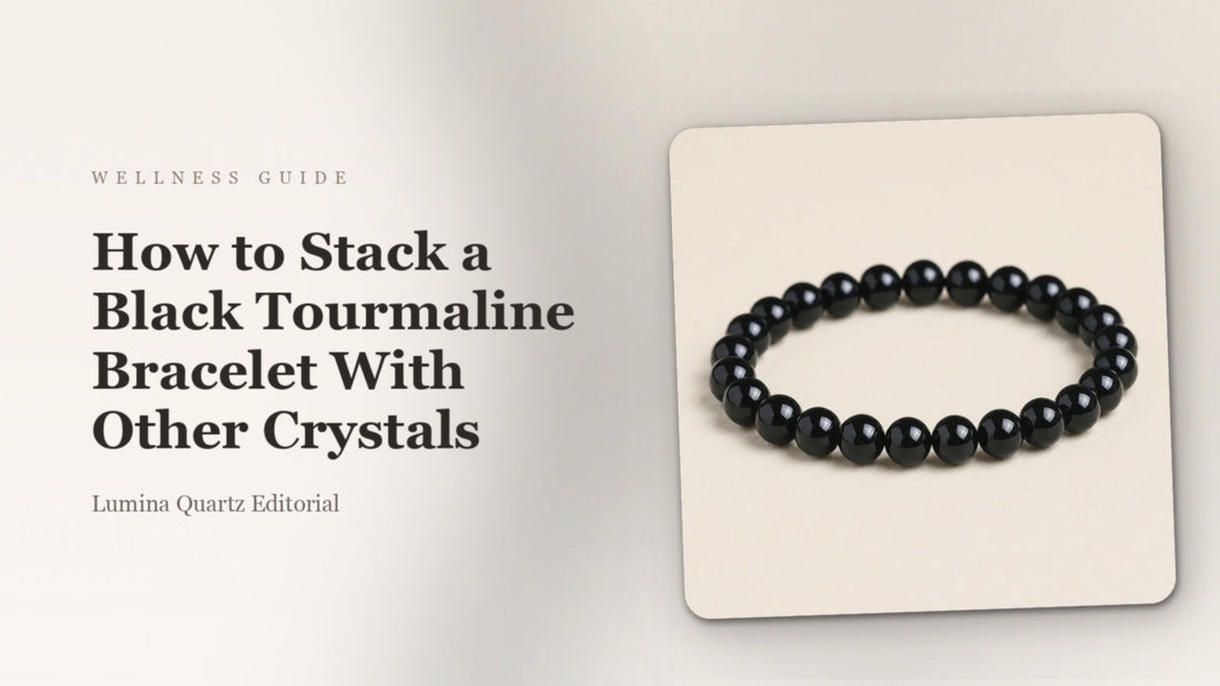 How to Stack a Black Tourmaline Bracelet for Protection (Crystal Pairing Guide)