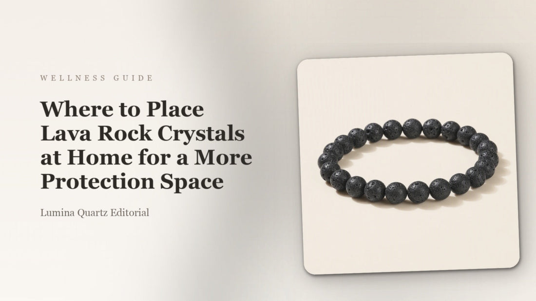 Where to Place Lava Rock Crystals at Home for a More Protection Space