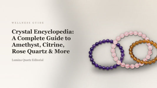 Crystal Encyclopedia: A Complete Guide to Amethyst, Citrine, Rose Quartz & More