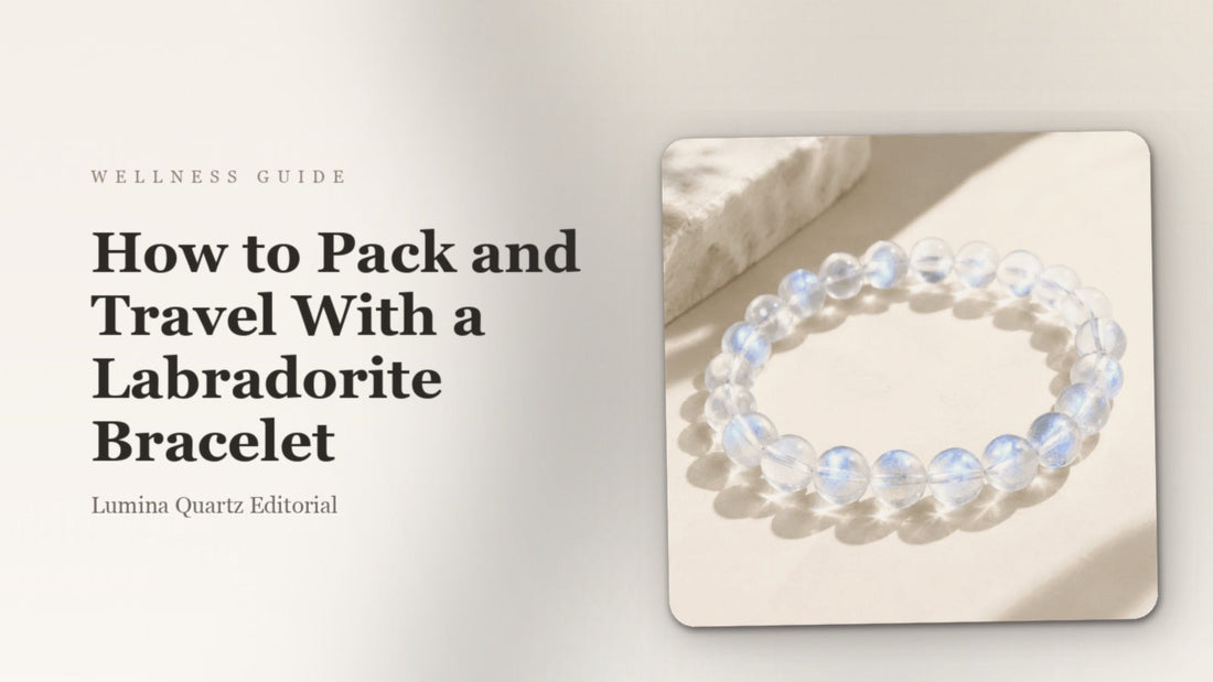 Labradorite Crystal Bracelet Travel Guide: How to Pack It Safely crystal guide cover