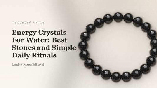 Energy Crystals For Water: Best Stones and Simple Daily Rituals