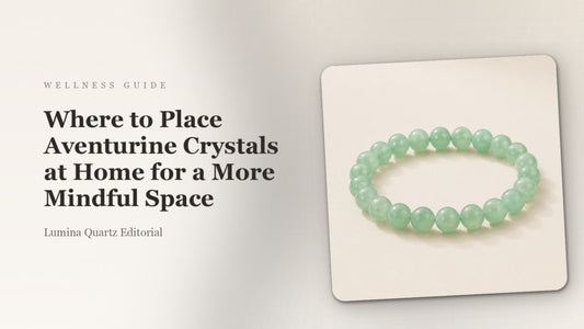 Where to Place Aventurine Crystals at Home for a More Mindful Space
