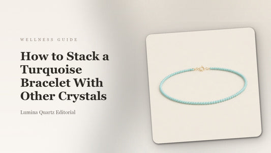 How to Stack a Turquoise Bracelet with Crystals: A Guide to Pairing for Meaning and Style