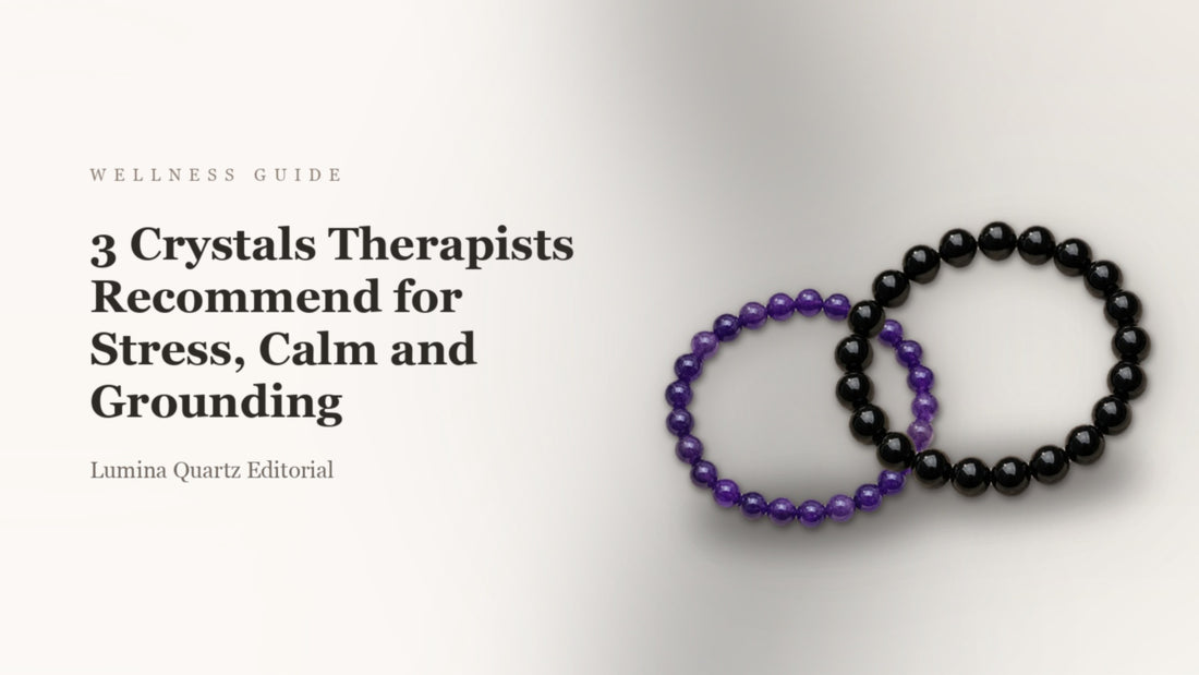 3 Crystals Therapists Recommend for Stress, Calm and Grounding
