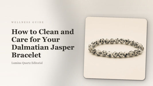 How to Clean Your Dalmatian Jasper Bracelet for Confidence and Grounding