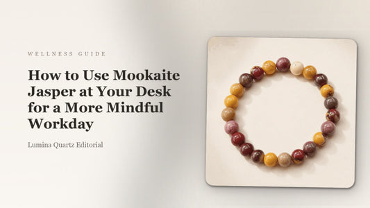 How to Use Mookaite Jasper at Your Desk for a More Mindful Workday