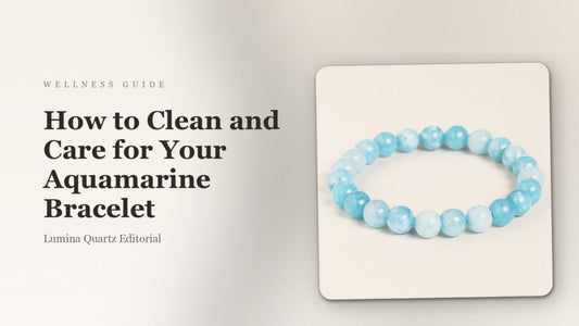How to Clean Your Aquamarine Bracelet: A Simple Step-by-Step Care Guide