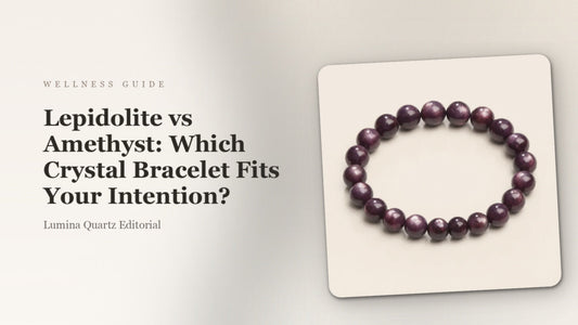 Lepidolite vs Amethyst: Which Crystal Bracelet for Sleep and Stress?