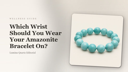 Amazonite Bracelet Left or Right Wrist: A Guide for Calm and Confidence