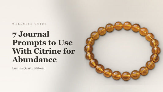 7 Journal Prompts to Use With Citrine for Abundance
