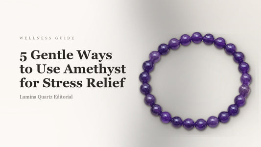 5 Gentle Ways to Use Amethyst for Stress Relief