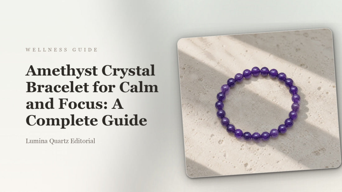 Amethyst Crystal Bracelet for Calm and Focus: A Complete Guide