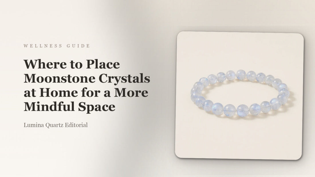 Where to Place Moonstone Crystals at Home for a More Mindful Space