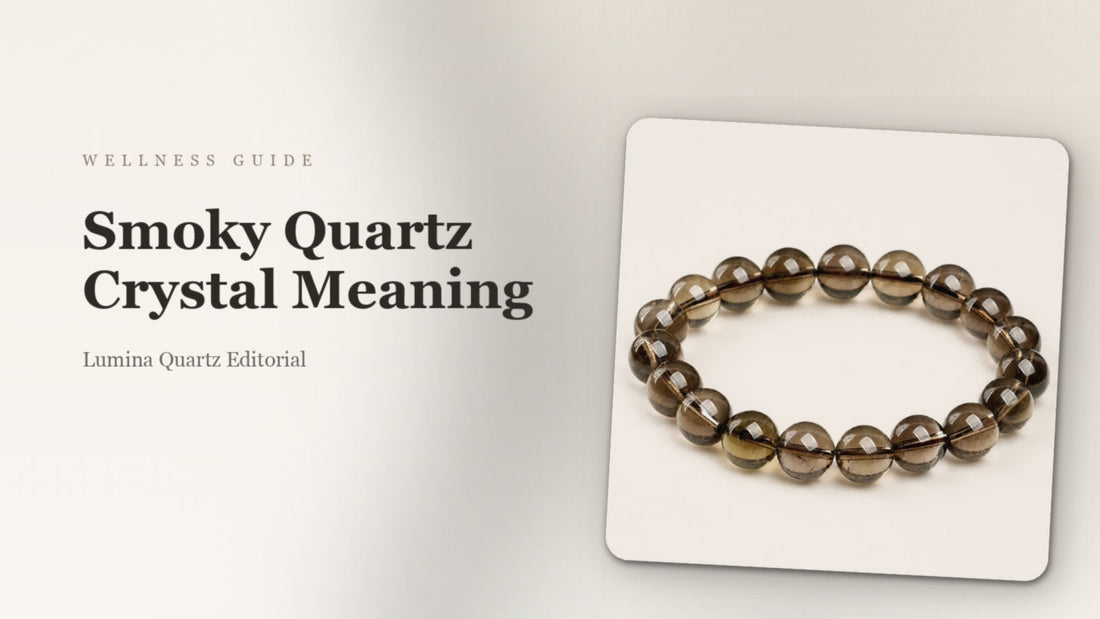 Smoky Quartz Crystal Meaning: Grounding Stone for Stress Relief and Protection