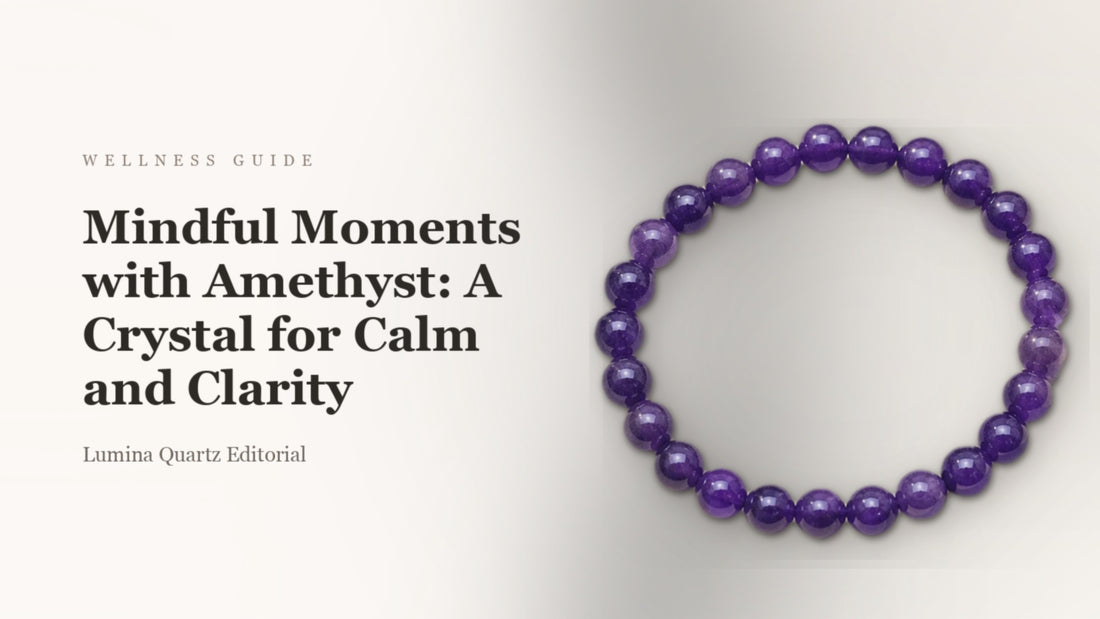 Featured image for Mindful Moments with Amethyst: A Crystal for Calm and Clarity